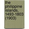 The Philippine Islands, 1493-1803 (1903) by Emma Helen Blair