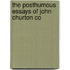 The Posthumous Essays Of John Churton Co