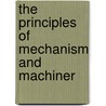 The Principles Of Mechanism And Machiner by William Fairbairn