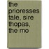 The Prioresses Tale, Sire Thopas, The Mo