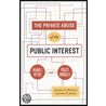 The Private Abuse Of The Public Interest by Ld Brown