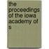 The Proceedings Of The Iowa Academy Of S