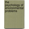 The Psychology of Environmental Problems door Susan M. Koger
