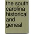 The South Carolina Historical And Geneal