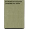 The Translation Called Dryden's Volume 4 by Plutarch
