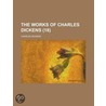 The Works of Charles Dickens (Volume 18) door Charles Dickens
