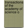 Transactions Of The Academy Of Science O by Academy Of Science of St Louis