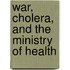 War, Cholera, And The Ministry Of Health