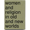 Women And Religion In Old And New Worlds door Susan Dinan