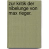 Zur Kritik der Nibelunge von Max Rieger. door Max Rieger