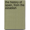 the History of Spain, from the Establish door Charles John Ann Hereford