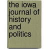 the Iowa Journal of History and Politics door Benjamin Franklin Shambaugh