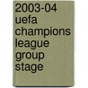 2003-04 Uefa Champions League Group Stage door Nethanel Willy