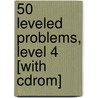 50 Leveled Problems, Level 4 [With Cdrom] door Linda Dacey