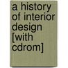 A History Of Interior Design [With Cdrom] by John F. Pile