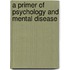 A Primer Of Psychology And Mental Disease
