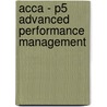 Acca - P5 Advanced Performance Management door Bpp Learning Media Ltd
