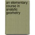 An Elementary Course in Analytic Geometry