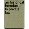 An Historical Introduction to Private Law door R.C. van Caenegem