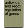 Antioxidant and Redox Regulation of Genes by Patrick Baeuerle