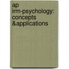 Ap Irm-Psychology: Concepts &Applications door Nevid