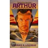 Arthur: Book Three Of The Pendragon Cycle door Zondervan Publishing