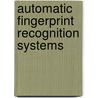 Automatic Fingerprint Recognition Systems by Ruud Bolle