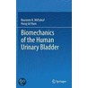 Biomechanics of the Human Urinary Bladder by Roustem Miftahof