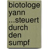 Biotologe Yann ...steuert durch den Sumpf by Agnes Gramming-Steinland