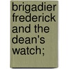 Brigadier Frederick and the Dean's Watch; door Emile Erckmann