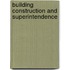 Building Construction and Superintendence