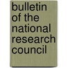 Bulletin of the National Research Council door U. S National Research Council