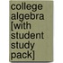 College Algebra [With Student Study Pack]