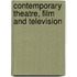 Contemporary Theatre, Film and Television