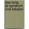 Das Long Qt-syndrom Und Lokalan door Cornelia Spalthoff
