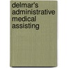 Delmar's Administrative Medical Assisting door Marilyn S. Pooler