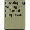 Developing Writing for Different Purposes by David Reedy