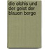 Die Olchis und der Geist der blauen Berge