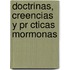 Doctrinas, Creencias Y Pr Cticas Mormonas