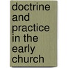 Doctrine And Practice In The Early Church door Stuart G. Hall