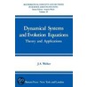 Dynamical Systems and Evolution Equations by John A. Walker