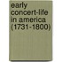 Early Concert-Life In America (1731-1800)