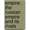 Empire: The Russian Empire And Its Rivals door Dominic Lieven