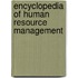Encyclopedia Of Human Resource Management