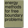 Energy Methods for Free Boundary Problems door S.N. Antontsev