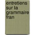 Entretiens Sur La Grammaire Fran