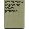 Environmental Engineering Solved Problems by R. Wane Schneiter