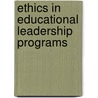 Ethics in Educational Leadership Programs door Joseph F. Murphy