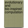 Evolutionary And Bio-Inspired Computation door Misty Blowers