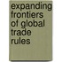 Expanding Frontiers Of Global Trade Rules